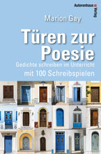 Laden Sie das Bild in den Galerie-Viewer, Marion Gay: Türen zur Poesie