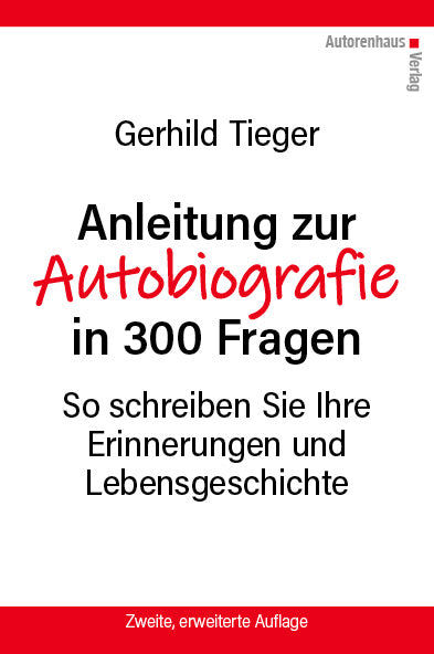 Gerhild Tieger: Anleitung zur Autobiografie in 300 Fragen